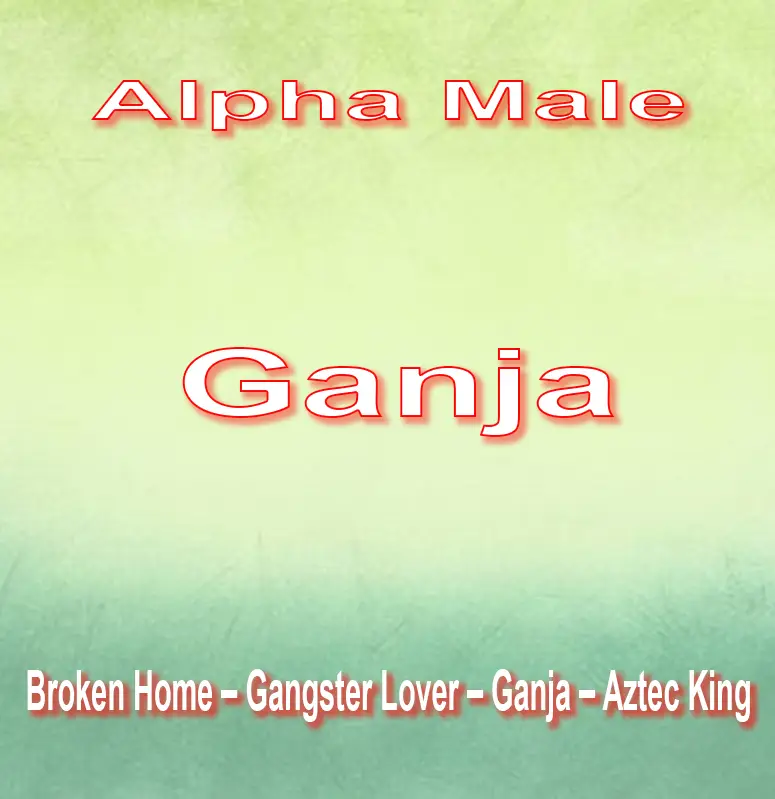 Alpha Male - Ganja