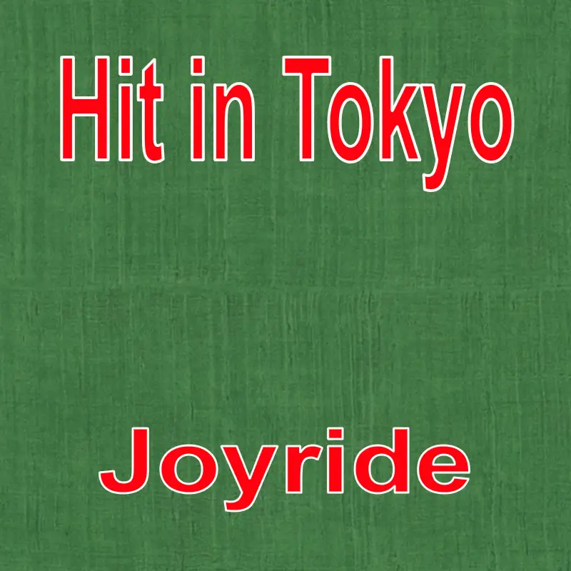 Hit in Tokyo - Joyride