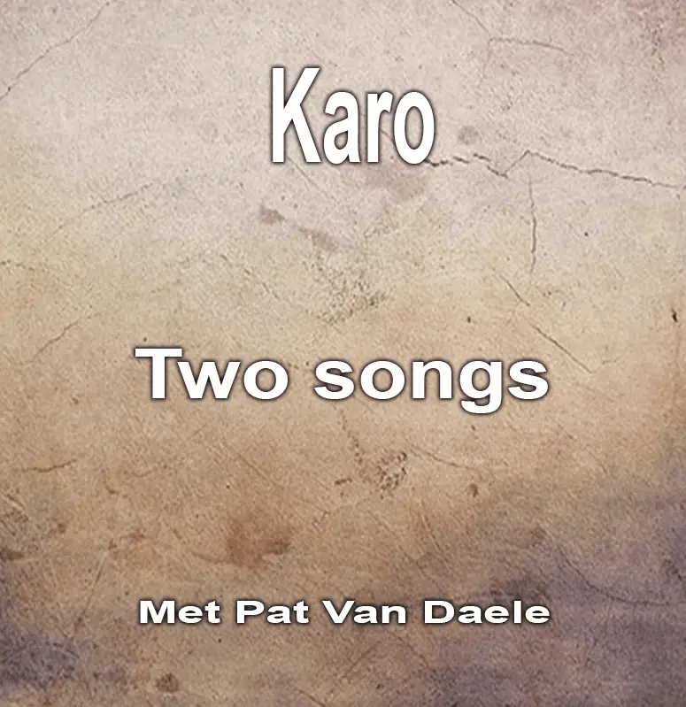 Karo - Two songs