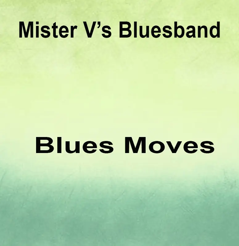 Mister V's Bluesband - Blues Moves