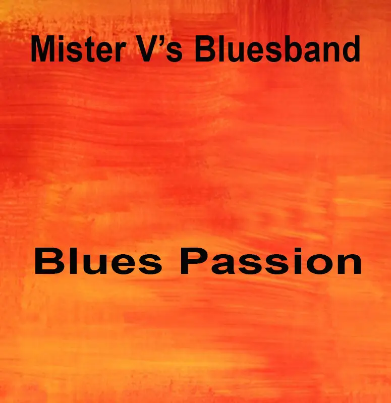 Mister V's Bluesband - Blues Passion