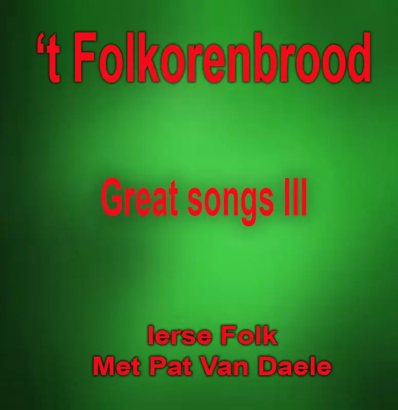 't Folkorenbrood - GreatSongs III